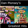 Dan Plonseys Greatest Hits